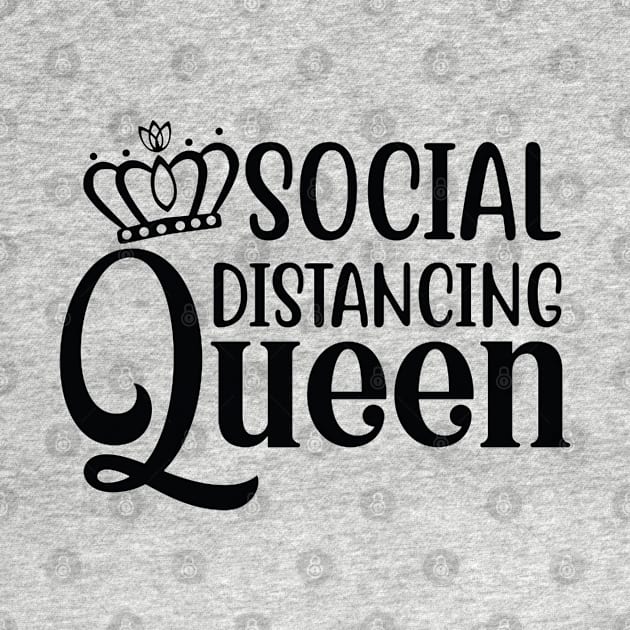 Social Distancing Queen  Quote Artwork - Quarantine Quotes by Artistic muss